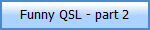 Funny QSL - part 2