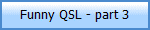 Funny QSL - part 3